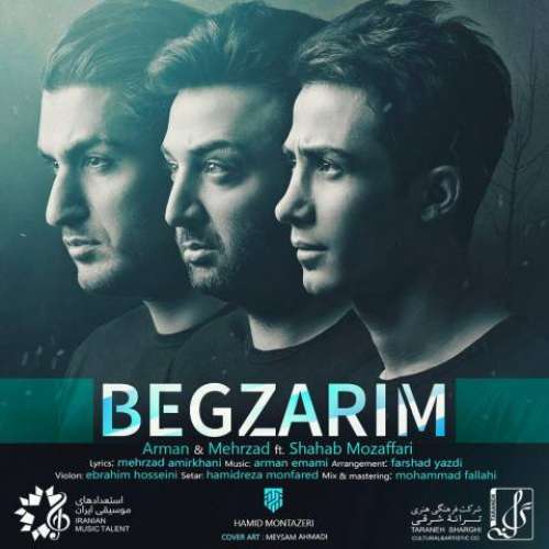 Begzarim (Ft Mehrzad Amirkhani And Arman Emami)